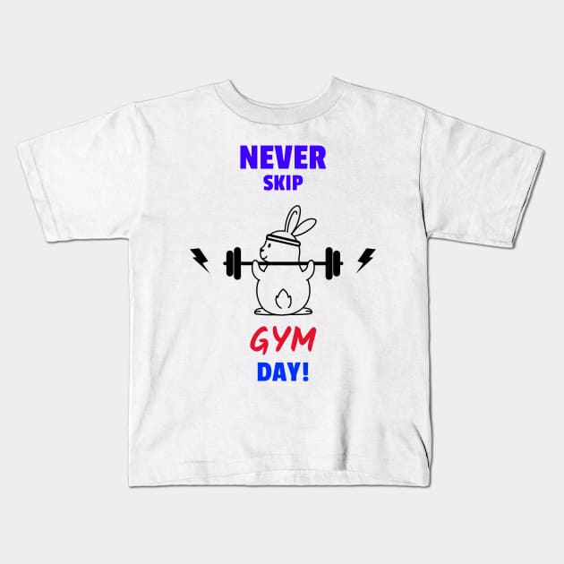 Never Skip GYM Day! Kids T-Shirt by JC's Fitness Co.